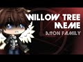 Willow Tree MEME || AFTON FAMILY MEME ~Gacha + Artstyle || 3K subs Special  [⚠️WARNINGS IN DESC⚠️]