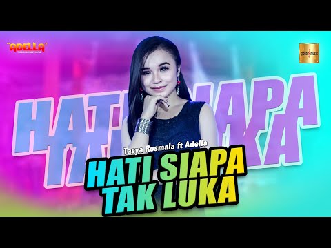 Tasya Rosmala ft Adella - Hati Siapa Tak Luka (Official Live Music)
