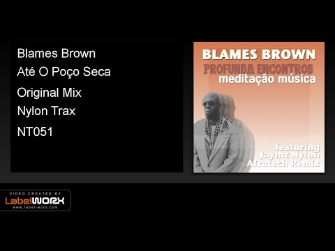 Blames Brown - Até O Poço Seca (Original Mix) - Promo Preview