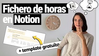 Contabilizar HORAS en NOTION ⏱ [ + template gratuita de fichero de horas para Notion ]