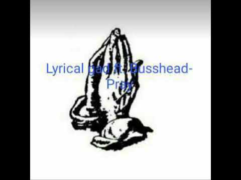 Lyrical gad ft. Busshead-Pray october 2017