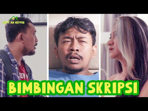 kost-an-heppiii-ep-5-bimbingan-skripsi