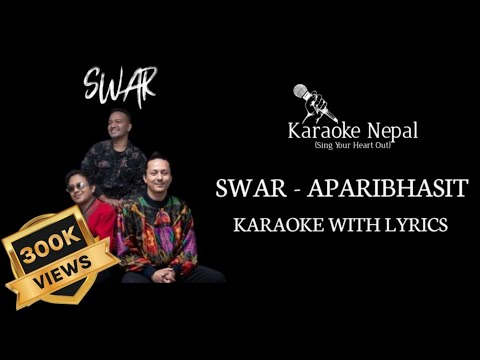 Aparibhasit - Swar (KARAOKE WITH LYRICS)  | Karaoke Nepal