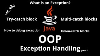 #064 [JAVA] - Exception Handling (Try-catch block, Multi-catch blocks, Union-catch blocks )