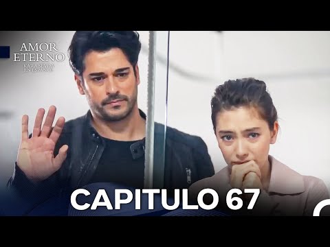 Amor Eterno Capítulo 67 Versión Larga (Doblado en Español)