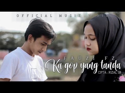 FAUZI FZ 2023 ' Ka Gop Yang Tanda ' [Official Music Video]