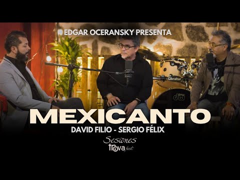 Sesiones Trovafest presenta:  MEXICANTO