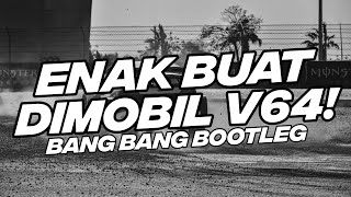 Download lagu ENAK BUAT DI MOBIL V64! BANG BANG FULL BASS 2023 [NDOO LIFE] mp3
