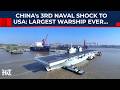 China S 3rd Navy Shock To US After Drone Carrier Hybrid Submarine Ship Largest Ever Warship Move