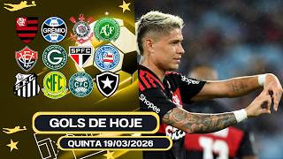 ⚽️TODOS OS GOLS DESTA QUINTA 19/03/2026 GOLS DA COPA DO BRASIL E BRASILEIRÃO,GOLS DE HOJE(COMPLETO)