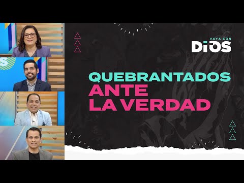 VayaconDios Ep. 724 - Quebrantados ante la verdad