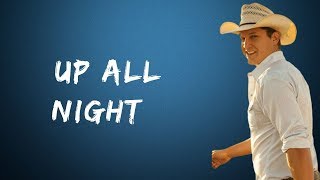 Jon Pardi -  Up All Night  (Lyrics)