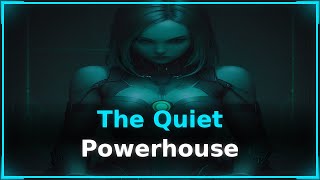 The Quiet Powerhouse