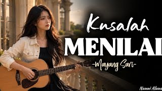Download lagu Kusalah Menilai – Mayang Sari | Lagu Nostalgia Paling Menyentuh Hati | Cover Nanni Aluna mp3