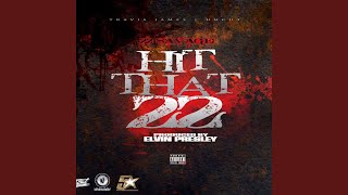 Hit That 22