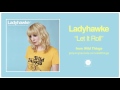 Ladyhawke - Let It Roll [OFFICIAL AUDIO]