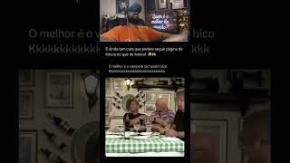 O melhor é o Vampeta rachando o bico