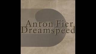 [Full Album] Dreamspeed - Anton Fier [feat. Buckethead]