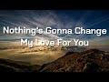Shania Yan - Nothing's Gonna Change My Love For You Cover (lyrics) Shania Yan - Nothing's Gonna Change My Love For You Cover (lyrics)
