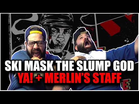 SHARP LIKE SNORLAX CLAWS!! Ski Mask The Slump God - Ya! + Merlin's Staff *REACTION!!