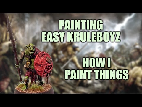 Painting Kruleboyz the Easy Way - How I Paint Things