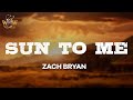 Zach Bryan Sun To Me Lyrics