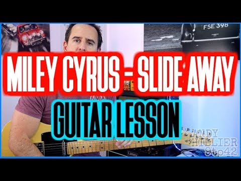 How to play Miley Cyrus - Slide Away Guitar tutorial lesson chords