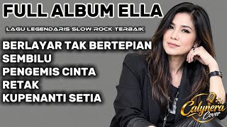 Download lagu FULL ALBUM ELLA SLOW ROCK TERBAIK 🎸 Berlayar Tak Bertepian.Sembilu|Slow Rock Malaysia|CALYNERA COVER mp3