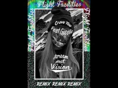 Flight Facilities - Crave you feat. Giselle (Screa