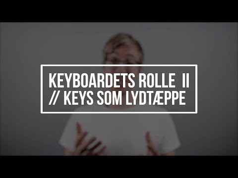 Hør Keyboardets rolle II // Keyboardet som et lydtæppe // Nicolai Sørensen på youtube