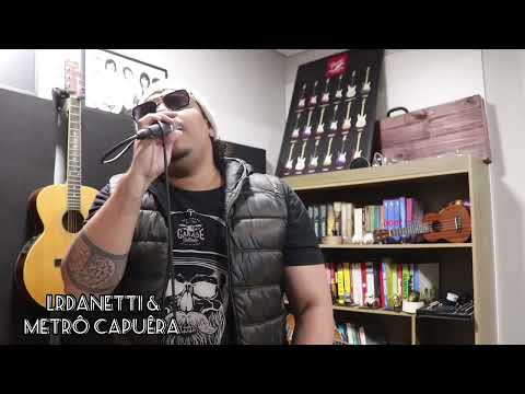 LRDANETTI & METRÔ CAPUÊRA - VOU DE METRÔ (Ao vivo) Prod.EduPrado