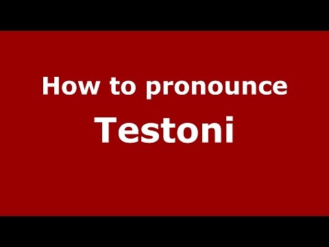 How to pronounce Testoni (Italian/Italy)  - PronounceNames.com