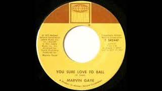 MARVIN GAYE   YOU SURE LOVE TO BALL