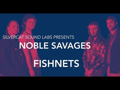 Noble Savages - Fishnets | SilverCat Live Sessions Part 3