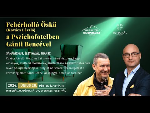 Fehér Holló Öskü és Gánti Bence, Integrál Pszichofotel, Everness Fesztivál 2024