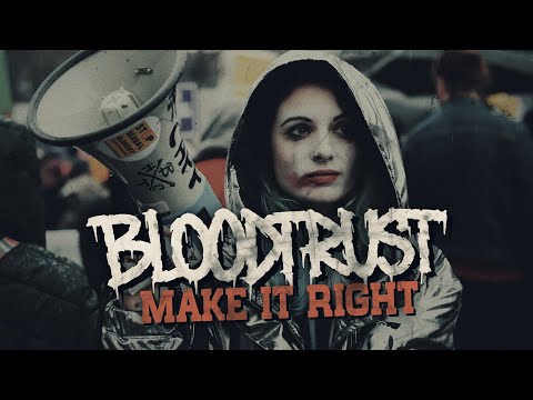 BLOODTRUST - Make It Right (Official Lyric Video)