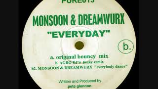 Monsoon & Dreamwurx - Everyday (Original Bouncy Mix)