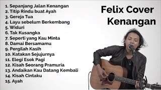 Download lagu Felix Cover Lagu Tembang Kenangan mp3
