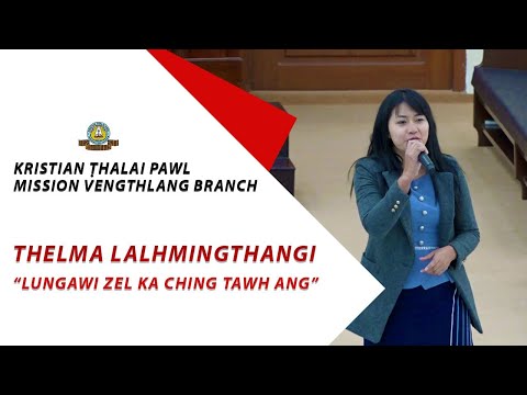 Thelma Lalhmingthangi - Lungawi zel ka ching tawh ang