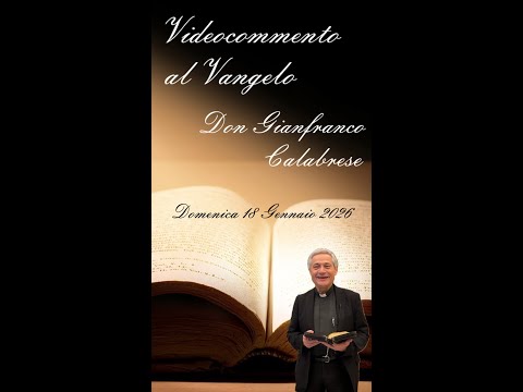 Video commentary on the Gospel - Sunday, January 18, 2026 - Second Sunday in Ordinary Time