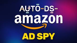 Find Winning Products With AutoDS Ad Spy for Amazon Dropshipping