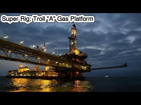 Super Rig: Troll "A" Gas Platform, Engineering Connections industry,  national geographic