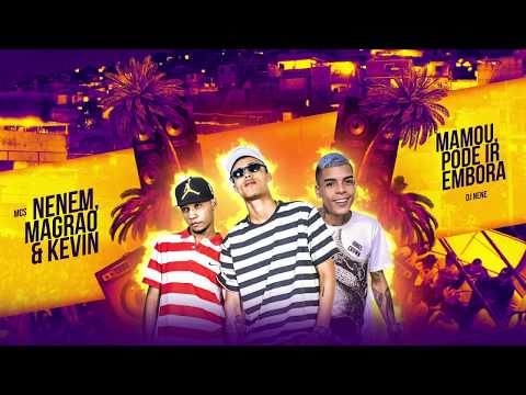 MC Kevin e MCS Nenem e Magrão - Me mamou? Dahora, ja pode ir embora (DJ Nene MPC)