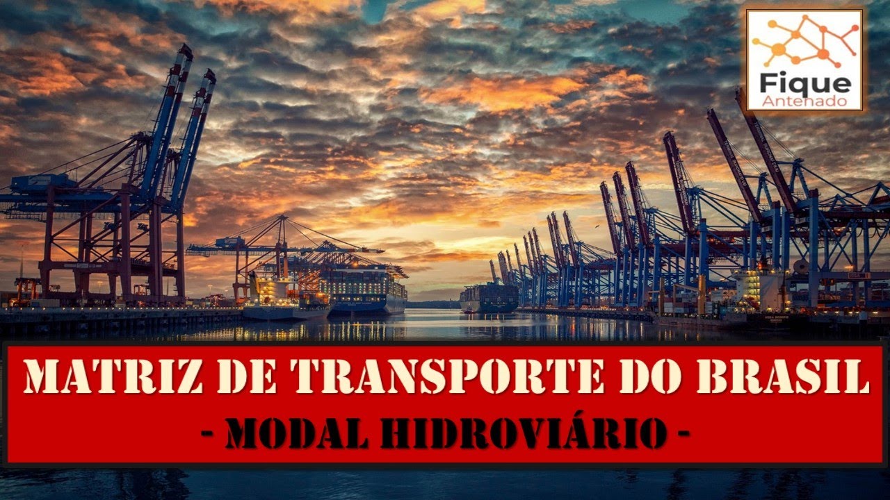Matriz de Transporte do Brasil – Modal Hidroviário