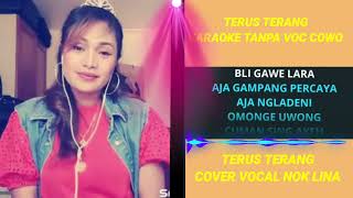 Download lagu TERUS TERANG  KARAOKE TANPA VOC COWO  By  Cover Voc : NOK_LINA   Voc : Dian Anic  ft wa kancil mp3