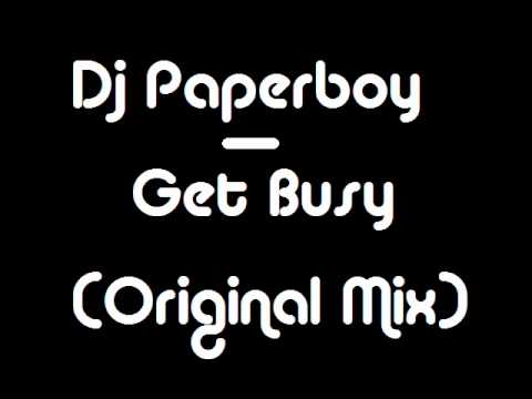 Dj Paperboy - Get Busy (Original Mix)