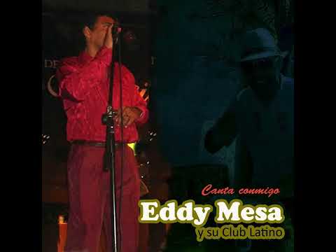 Eddy Mesa y Su Club Latino - Basta Desde el Principio