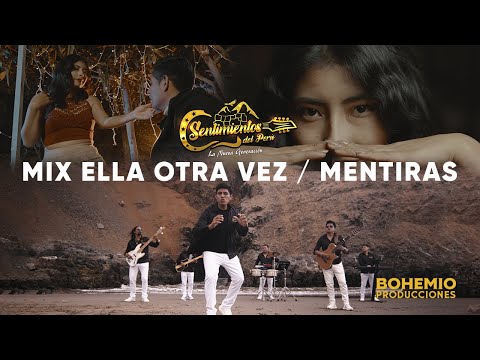SENTIMIENTOS DEL PERU - MIX ELLA OTRA VEZ / MENTIRAS