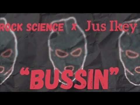 Rock Science ft Jus Ikey -Bussin (Official Audio)