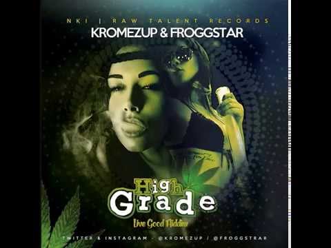 Kromezup & Froggstar - High Grade (Live Good Riddim) 2015:GBETV @Kromeup @Froggstar1 @gbetv_youtube